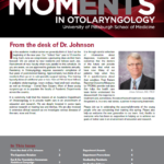 Moments in Otolaryngology- University of Pittsburgh Summer 2021 Alumni Newsletter